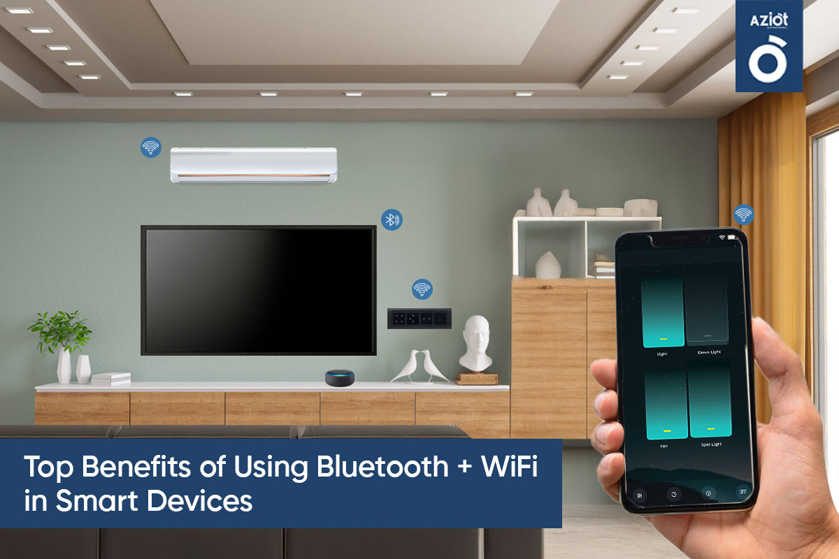 Top Benefits of Using Bluetooth + Wi-Fi in Smart Devices