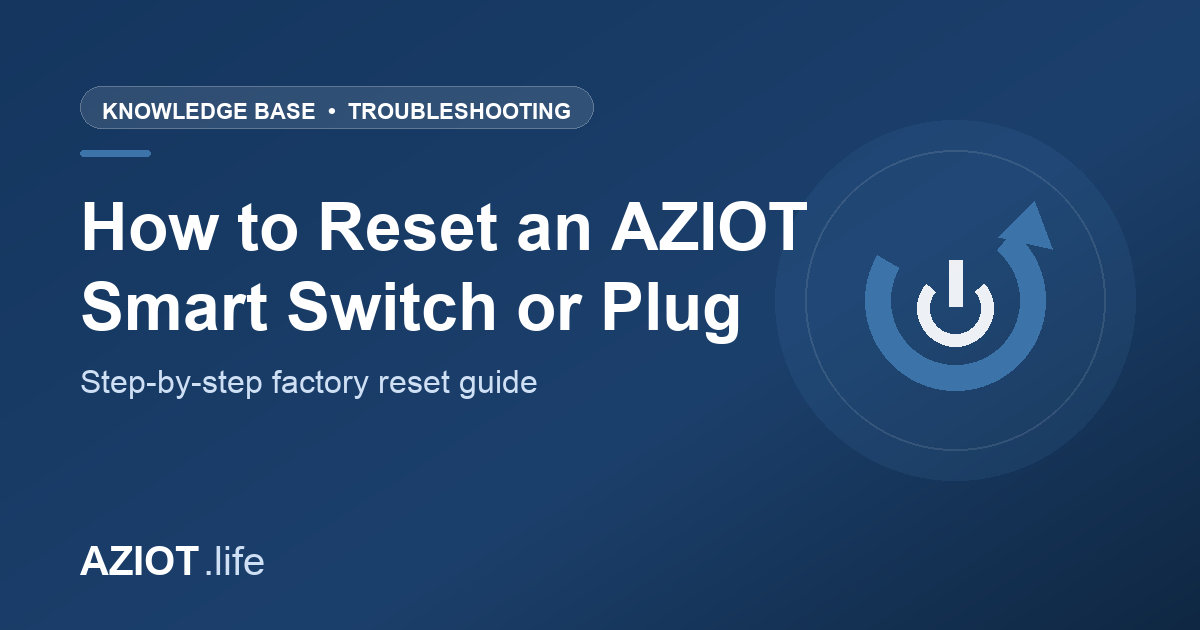 How to reset an AZIOT smart switch or plug — factory reset guide