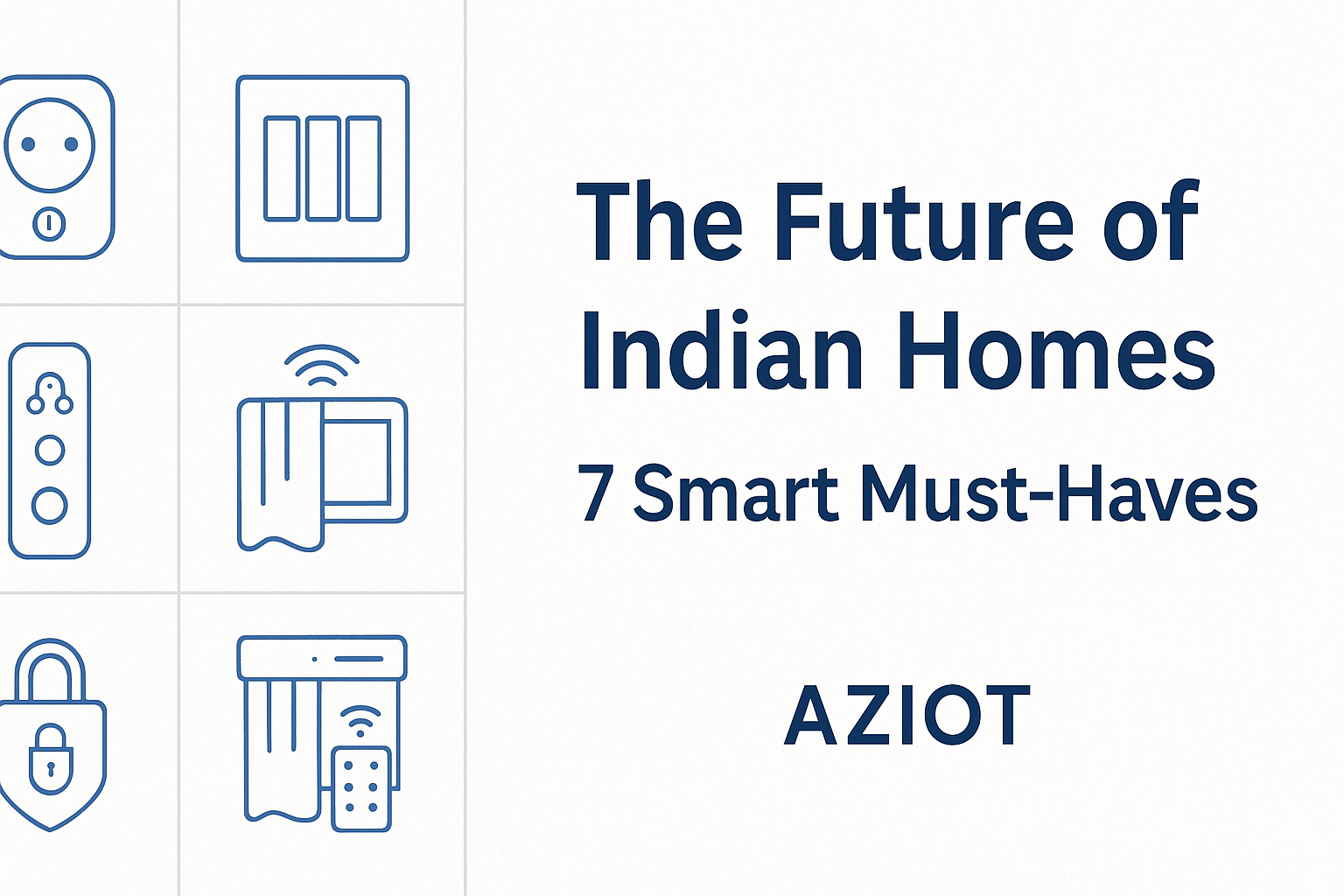 Top 7 Smart Devices Every Indian Home Should Have in 2025