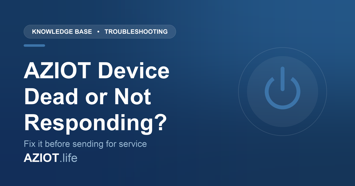 AZIOT Device Dead or Not Responding? Try This Before Sending It for Service