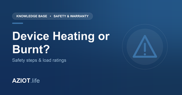 AZIOT Device Heating or Burnt? Safety Steps and Load Ratings