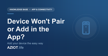 AZIOT Device Won’t Pair or Add in the Smart Life App? Fix It Fast