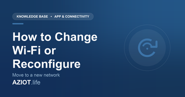How to Change Wi-Fi or Reconfigure Your AZIOT Device