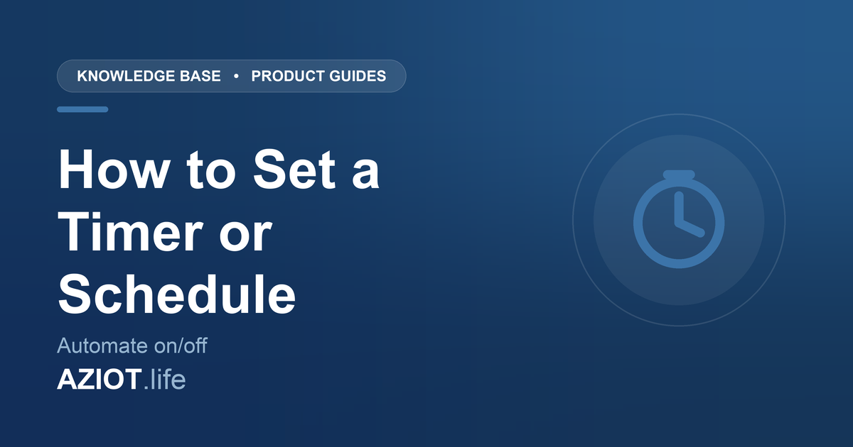 How to Set a Timer or Schedule on Your AZIOT Smart Switch