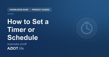 How to Set a Timer or Schedule on Your AZIOT Smart Switch